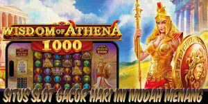 Situs Judi Slot Gacor Hari Ini Terpercaya Mudah Menang Wisdom of Athena 1000